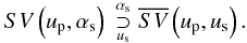 \begin{equation} \FTop{\SV{}\left(\up, \as\right)}{\SVft{}\left(\up, \us \right)}{\as}{\us}. \end{equation}