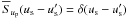 \hbox{$\Sft{\up}(\us-\uss) = \dirac{}(\us-\uss)$}