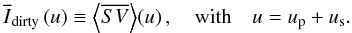 \begin{equation} \Iwfft{}\left(\uf\right) \Definition \average{\SVft{}}\left(\uf\right), \quad \mbox{with} \quad \uf = \up+\us. \end{equation}