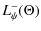 $\displaystyle L_{\psi}^{-}(\Theta)$