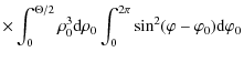 $\displaystyle \times \int_0^{\Theta/2}\rho_0^3 {\rm d}\rho_0\int_0^{2 \pi}
\sin^2(\varphi-\varphi_0) {\rm d}\varphi_0$