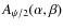 $A_{\psi/2}(\alpha,\beta)$