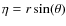 $\eta=r \sin (\theta)$