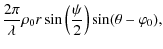 $\displaystyle \frac{2 \pi}{\lambda} \rho_0 r \sin\left(\frac{\psi}{2}\right)\sin(\theta-\varphi_0),$