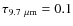 $\tau_{9.7~{\mu}{\rm m}}=0.1$