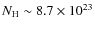 $N_{\rm H} \sim 8.7\times 10^{23}$