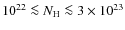 $10^{22} \la{N}_{\rm H} \la3\times 10^{23}$