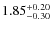 $\rm 1.85^{+0.20}_{-0.30}$