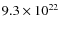 $9.3\times 10^{22}$