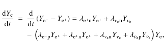 \begin{eqnarray*}\frac{{\rm d}Y_{\rm e}}{{\rm d}t} &=& \frac{{\rm d}}{{\rm d}t}\...
...r{\nu}_{\rm e}{\rm p}} Y_{\bar{\nu}_{\rm e}} \right ) Y_{\rm e},
\end{eqnarray*}