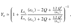 \begin{displaymath}%
Y_{\rm e} \simeq
\left (
1 +
\frac{L_{\bar{\nu}_{\rm e}}}
{...
...~Q^{2}}{\langle \epsilon_{\nu_{\rm e}} \rangle}}\right )^{-1},
\end{displaymath}