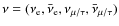 $\nu=(\nu_{\rm e},\bar{\nu}_{\rm e},\nu_{\mu/\tau},\bar{\nu}_{\mu/\tau})$
