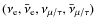 $(\nu_{\rm e},\bar{\nu}_{\rm e},\nu_{\mu/\tau},\bar{\nu}_{\mu/\tau})$