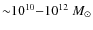 ${\sim}10^{10}{-}10^{12}~M_\odot$