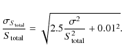 \begin{displaymath}%
\frac{{\sigma _{S_{{\rm total}} } }}{{S_{{\rm total}} }} = \sqrt {2.5\frac{{\sigma ^2 }}{{S_{{\rm total}} ^2 }} + 0.01^2}.
\end{displaymath}