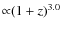 ${\propto}(1+z)^{3.0}$