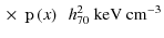 $\displaystyle {} \times ~\mathbbm{p}\left(x\right)~~h_{70}^{2}~{\rm\rm keV~cm^{-3}}$