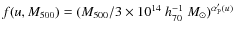 $f(u,M_{\rm 500})=(M_{\rm 500}/3 \times10^{14}~{h^{-1}_{70}}~{M_{\odot}})^{\alpha^{\prime}_{\rm P}(u)}$