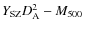 $Y_{\rm SZ}D_{\rm A}^2 - M_{\rm 500}$