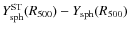 $Y_{\rm sph}^{\rm ST}(R_{500}) - Y_{\rm sph}(R_{500})$