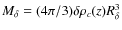 $M_{\delta}= (4\pi/3) \delta \rho_c(z) R_{\delta}^3$