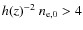 $h(z)^{-2}~ n_{\rm e,0} > 4$