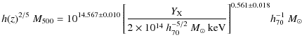 $\displaystyle h(z)^{2/5}~M_{\rm 500}= 10^{14.567\pm0.010}\left[\frac{Y_{\rm X}}...