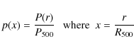 \begin{displaymath}p(x)= \frac{P(r)}{P_{500}}~~~{\rm where}~~x=\frac{r}{R_{500}}
\end{displaymath}