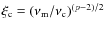 $\xi_{\rm c} = (\nu_{\rm m}/\nu_{\rm c})^{(p-2)/2}$