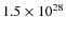 $1.5 \times 10^{28}$