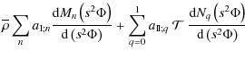 $\displaystyle {\overline\rho}\sum_{n}a_{{\rm I};n}\frac{{\rm d}M_{n}\left(s^2 \...
...mathcal T}~\frac{{\rm d}N_{q}\left(s^2\Phi\right)}{{\rm d}\left(s^2\Phi\right)}$