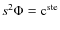 $s^2 \Phi={\rm c}^{\rm ste}$