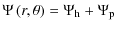 $\displaystyle \Psi\left(r,\theta \right)=\Psi_{\rm h}+\Psi_{\rm p}$
