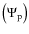 $\left(\Psi_{\rm p}\right)$