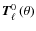 ${\vec T}_{\ell}^{0}\left(\theta \right)$