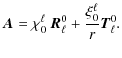 $\displaystyle %
\vec{A} = \chi_0^\ell \: {\vec{R}}_\ell ^0 + \frac{\xi_0^\ell}{r} {\vec{T}}_{\ell}^{0}.$