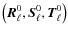 $\left({\vec{R}}_\ell ^0 , {\vec{S}}_\ell ^0 , {\vec{T}}_\ell ^0 \right)$