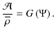 $\displaystyle %
\frac{\mathcal A}{\overline\rho}=G\left(\Psi\right).$