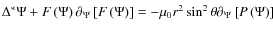 $\Delta^{*}\Psi+F\left(\Psi\right)\partial_{\Psi}\left[F\left(\Psi\right)\right]=-\mu_{0}r^2\sin^2\theta\partial_{\Psi}\left[P\left(\Psi\right)\right]
$