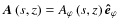 $\vec{A}\left(s,z\right)=A_{\varphi}\left(s,z\right)\vec{\hat{e}}_{\varphi}$