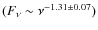 $(F_{\nu} \sim \nu^{-1.31 \pm 0.07})$