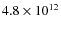$4.8 \times 10^{12}$