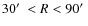 $30\hbox{$^\prime$ }<R<90\hbox{$^\prime$ }$