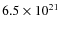 $6.5\times10^{21}$