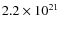 $2.2 \times 10^{21}$