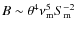 $B \sim \theta^4 \nu_{\rm m}^5 S_{\rm m}^{-2}$