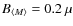 $B_{\langle M \rangle}=0.2~ \mu$