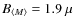 $B_{\langle M \rangle}=1.9~ \mu$