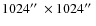 $1024\hbox{$^{\prime\prime}$ }\times 1024\hbox{$^{\prime\prime}$ }$