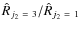 $\hat{R}_{j_2~=~3}/\hat{R}_{j_2~=~1}$